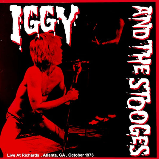 Iggy & The Stooges - Live at Richard's, Atlanta, GA, October 1973 LP