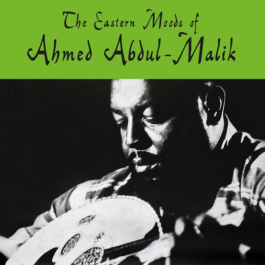 Ahmed Abdul-Malik - The Eastern Moods of Ahmed Abdul-Malik LP
