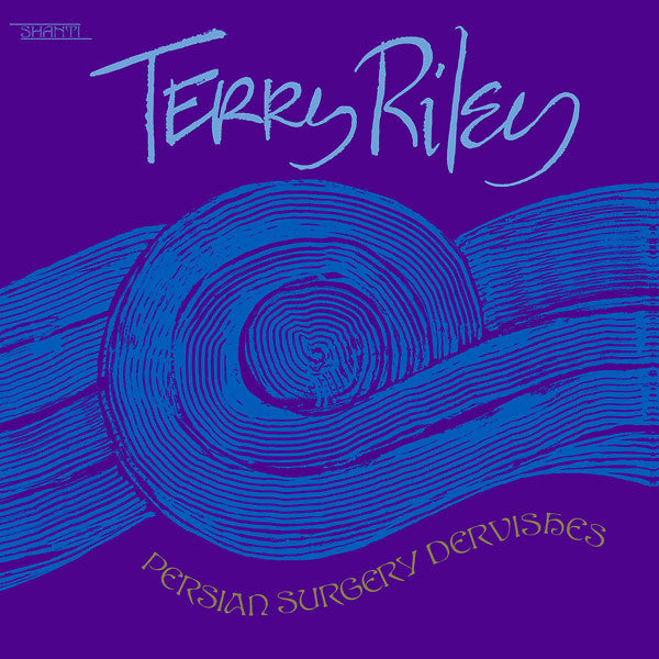 Terry Riley - Persian Surgery Dervishes 2LP