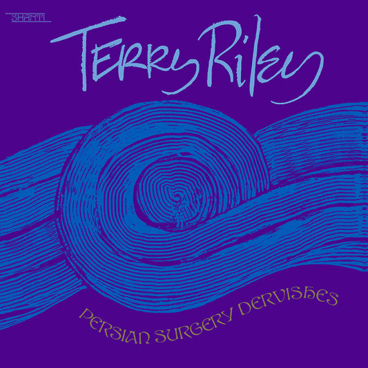 Terry Riley - Persian Surgery Dervishes 2LP