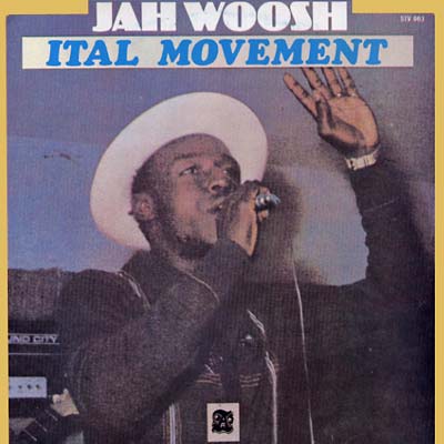 Jah Woosh - Ital Movement LP