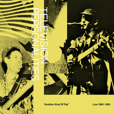 Television Personalities - Another Kind of Trip: Live 1985-93 2LP