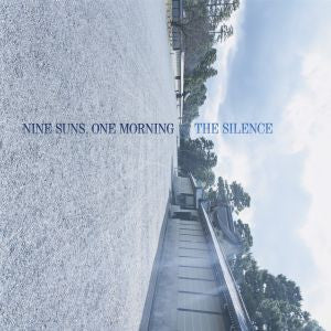 The Silence - Nine Suns, One Morning LP+7"