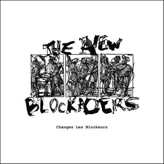 The New Blockaders - Changez Les Blockeurs LP