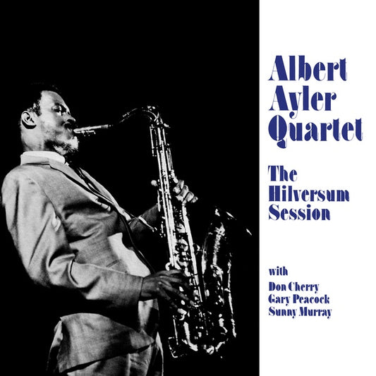 Albert Ayler Quartet - The Hilversum Session LP