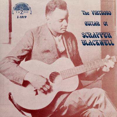 Scrapper Blackwell - The Virtuoso Guitar Of Scrapper Blackwell LP