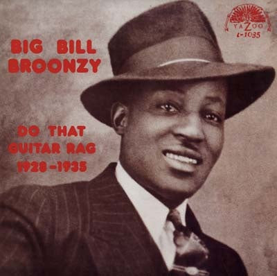 Big Bill Broonzy - Do That Guitar Rag 1928-1935 LP