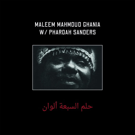 Maleem Mahmoud Ghania with Pharoah Sanders - The Trance of Seven Colors 2LP