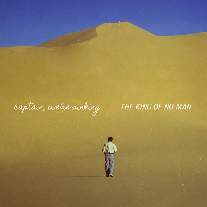 Captain, We're Sinking - The King of No Man LP