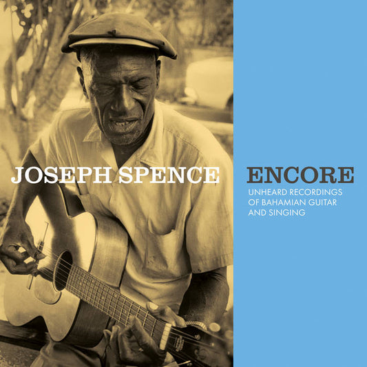 Joseph Spence - Encore: Unheard Recordings of Bahamian Guitar and Singing LP