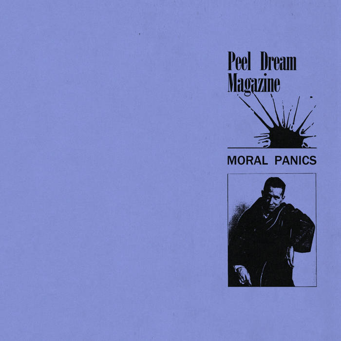 Peel Dream Magazine - Moral Panics 12”