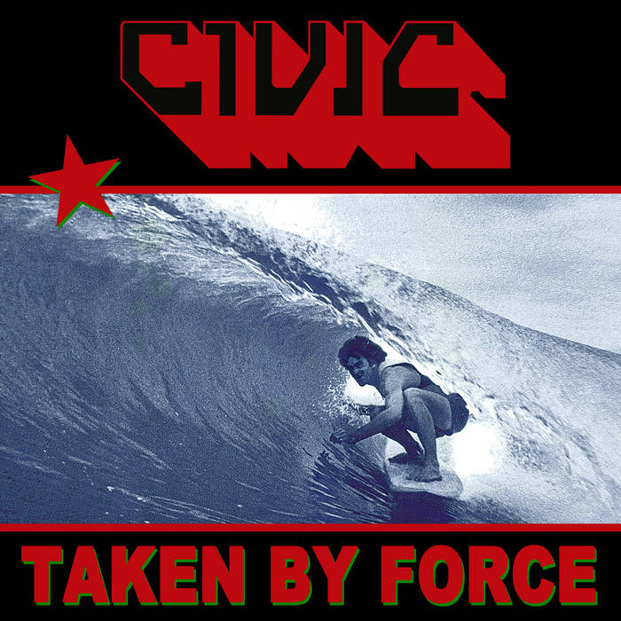 Civic - Taken By Force LP