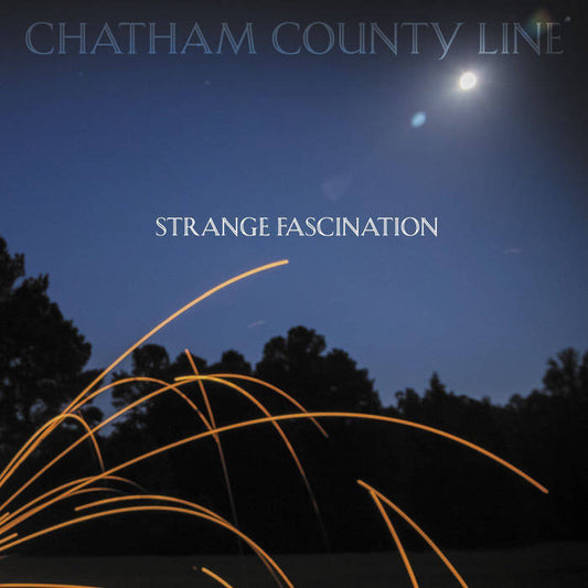 Chatham County Line - Strange Fascination LP