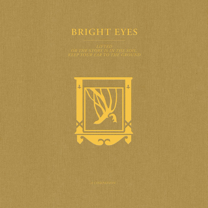 Bright Eyes - LIFTED or the Story Is in the Soil, Keep Your Ear to the Ground: A Companion 12"