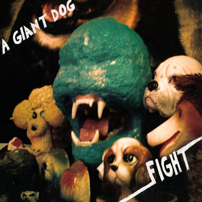 A Giant Dog - Fight LP