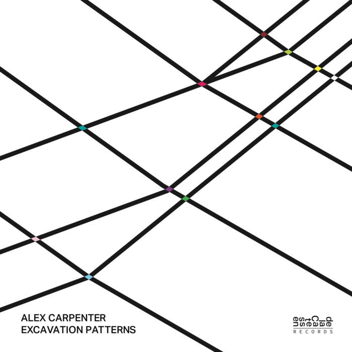 Alex Carpenter - Excavation Patterns LP