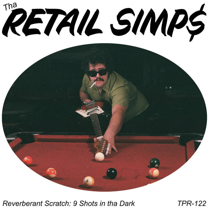 The Retail Simps - Reverberant Scratch: 9 Shots in tha Dark LP