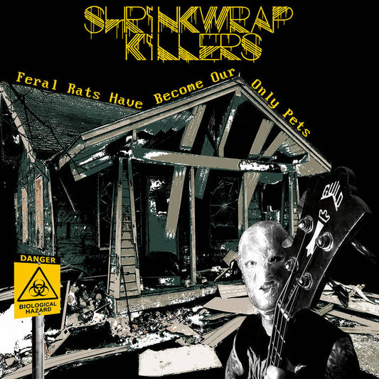 Shrinkwrap Killers - Feral Rats Have Become Our Only Pets LP