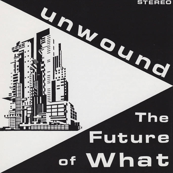 Unwound - The Future of What LP
