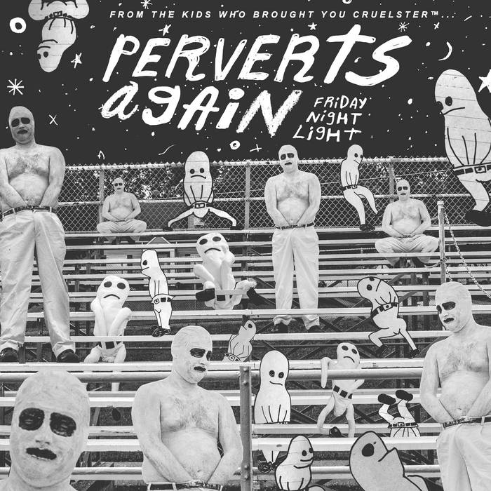Perverts Again - Friday Night Light LP