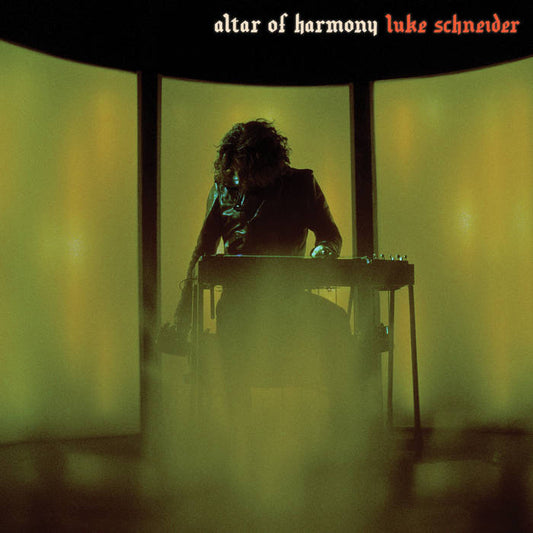 Luke Schneider - Altar of Harmony LP