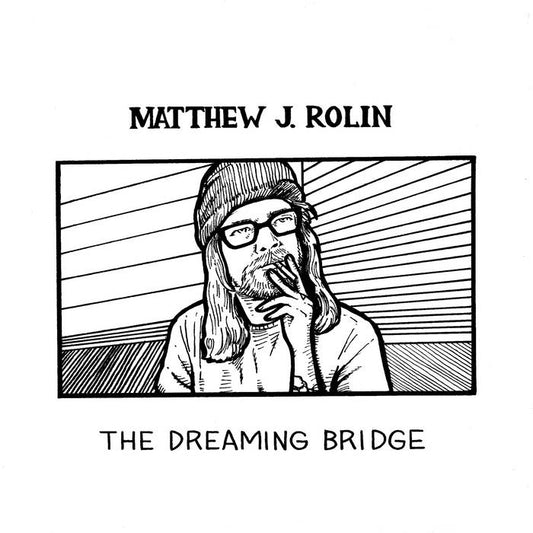 Matthew J. Rolin - The Dreaming Bridge 2LP