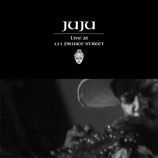 JuJu - Live At 131 Prince Street 2LP