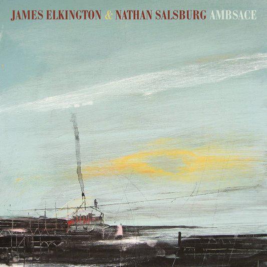 James Elkington & Nathan Salsburg - Ambsace LP