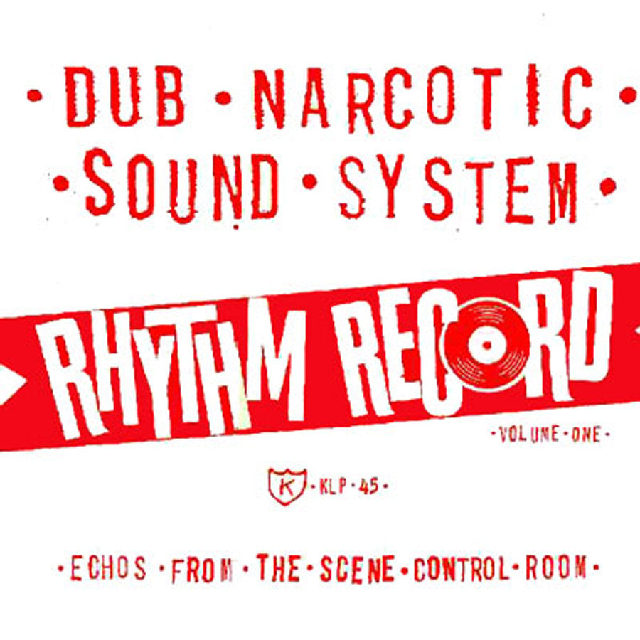 Dub Narcotic Sound System - Rhythm Record Volume One: Echos from the Scene Control Room LP