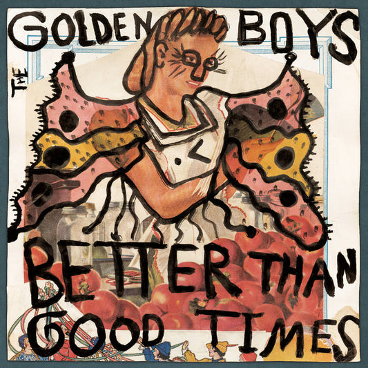 The Golden Boys - Better Than Good Times LP