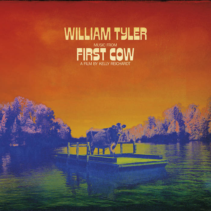 William Tyler - Music from First Cow LP