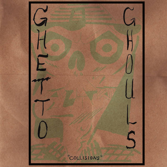 Ghetto Ghouls - Collisions LP