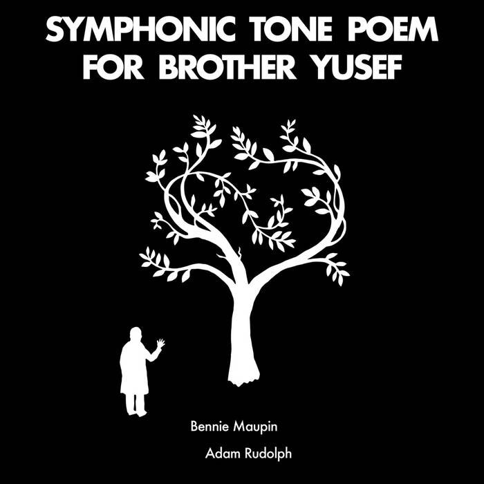 Bennie Maupin / Adam Rudolph - Symphonic Tone Poem for Brother Yusef LP