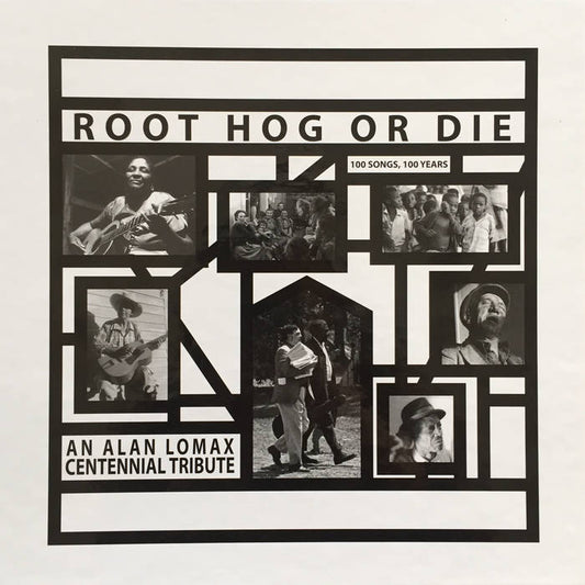 Various - Root Hog or Die: An Alan Lomax Centennial Tribute 6LP