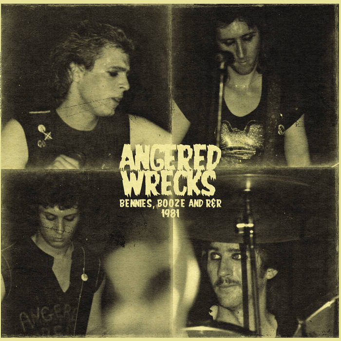 Angered Wrecks - Bennies, Booze, and R&R 1981 LP