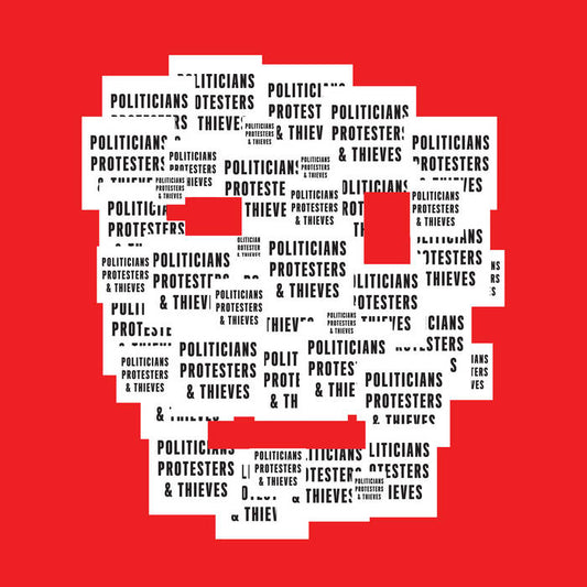 Renegade Connection - Politicians Protesters & Thieves LP