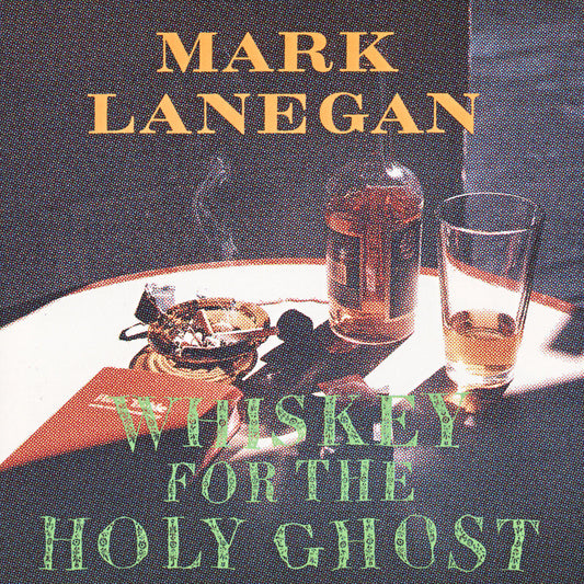 Mark Lanegan - Whiskey for the Holy Ghost 2LP