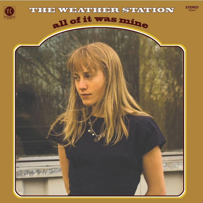 The Weather Station - All of It Was Mine: 10th Anniversary Edition LP