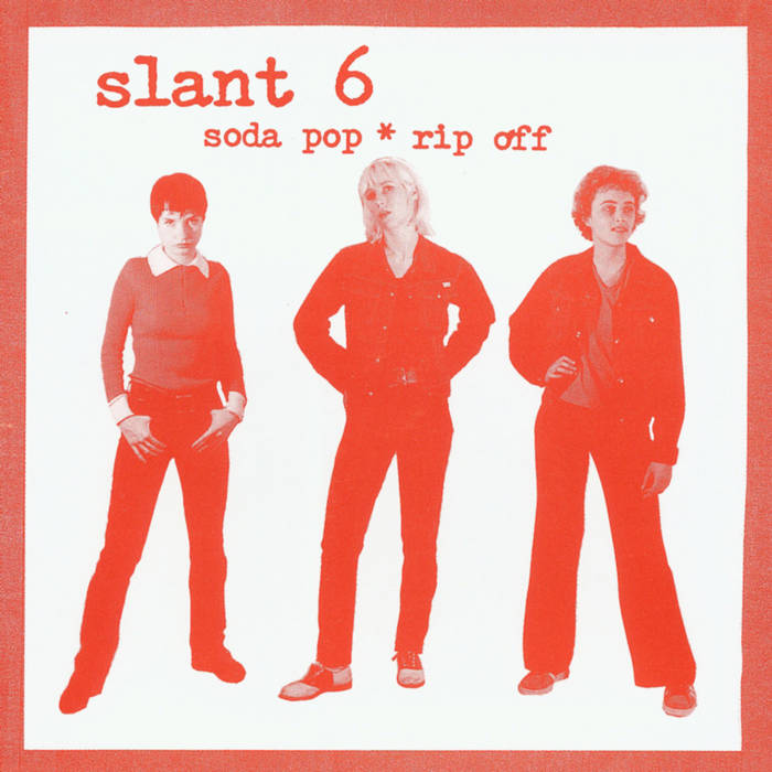 Slant 6 - Soda Pop * Rip Off LP