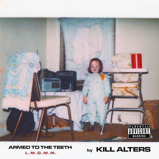 Kill Alters - Armed To The Teeth L.M.O.M.M. CS