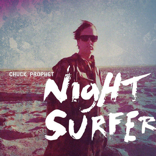 Chuck Prophet - Night Surfer LP