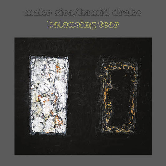 Mako Sica / Hamid Drake - Balancing Tear LP