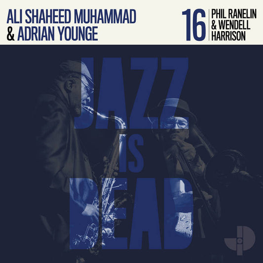 Phil Ranelin & Wendell Harrison, Adrian Younge, Ali Shaheed Muhammad - Phil Ranelin & Wendell Harrison: Jazz Is Dead 16 LP