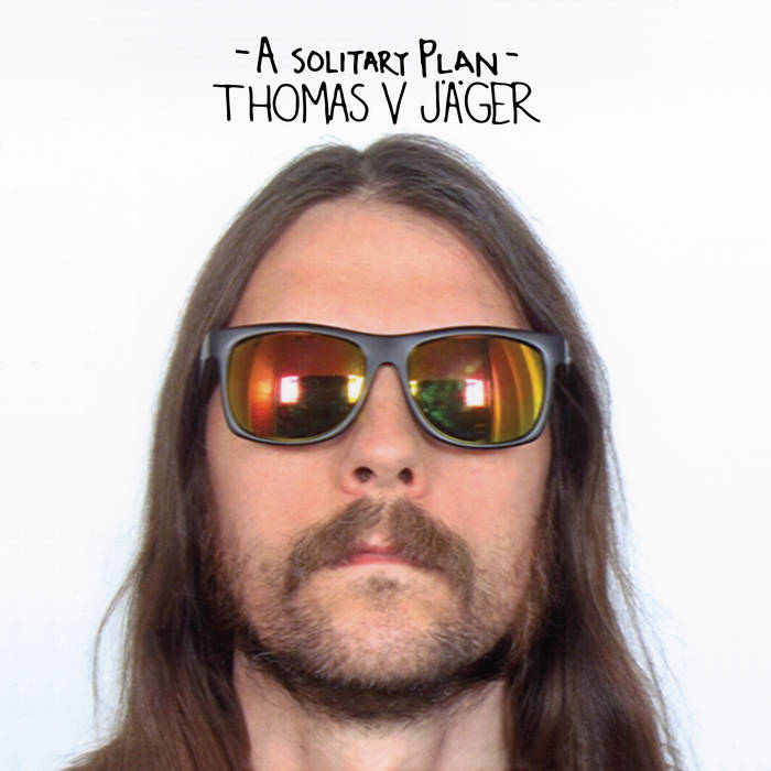 Thomas V. Jager - A Solitary Plan LP