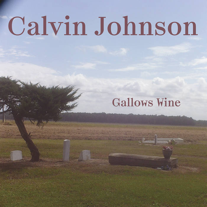 Calvin Johnson - Gallows Wine LP