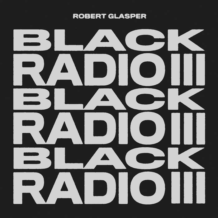 Robert Glasper - Black Radio III 2LP