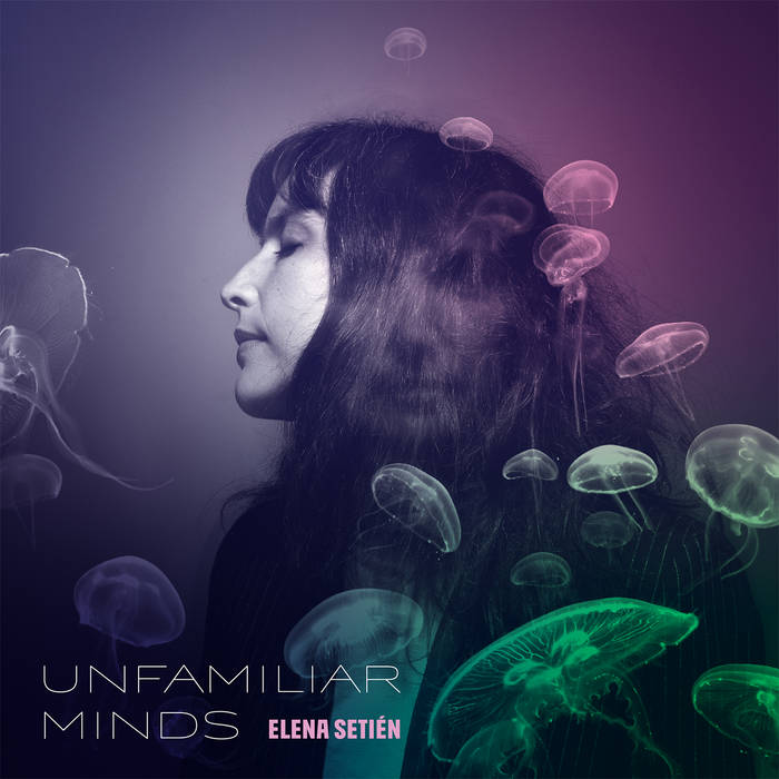 Elena Setien - Unfamiliar Minds LP