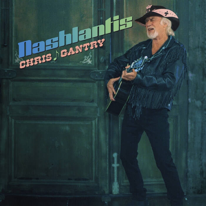 Chris Gantry - Nashlantis LP