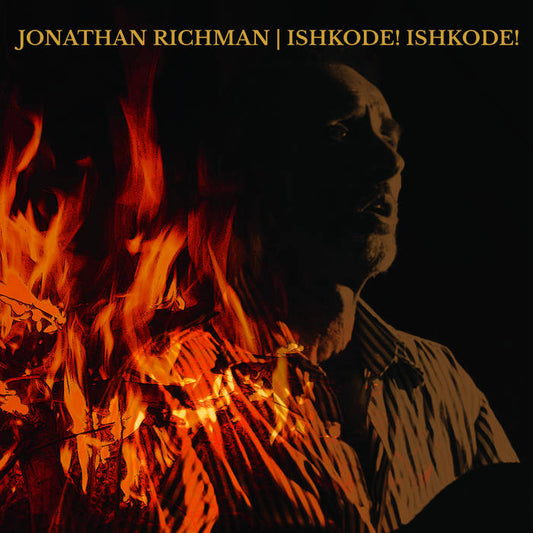 Jonathan Richman - Ishkode! Ishkode! LP