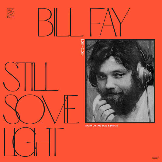 Bill Fay - Still Some Light, Part 1: 1970-1971 2LP